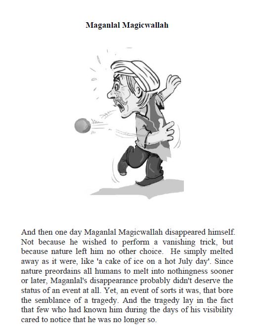 And then one day Maganlal Magicwallah disappeared himself. Not because he wished to perform a disappearing trick ... 